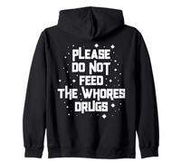 Divertido por Favor No Alimente a Las Putas Drogas Humor Sudadera con Capucha