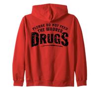 Divertido Por Favor No Alimente a las Putas Drogas Humor Sudadera con Capucha