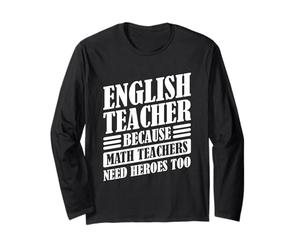 Divertido Profesor de inglés Porque los Profesores de matemáticas también Necesitan héroes Manga Larga