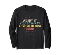 Divertido Profesor de matemáticas Admit It You Low Key Love Algebra Bruh Manga Larga