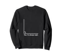 Divertido profesor de matemáticas Im Always Right Maths Broma Sudadera