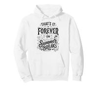 Divertido Profesor Jubilado eso es para Siempre en Las Vacaciones de Verano Sudadera con Capucha