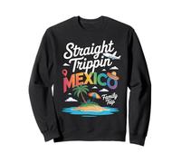 Divertido Recta Trippin México Diciendo Vacaciones Humor Familia Sudadera
