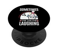 Divertido Regalo de Bolos Sometimes I Hear Ten Pin Laughing PopSockets PopGrip Adhesivo