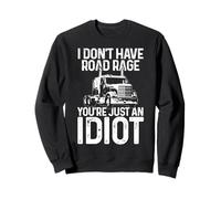 Divertido Regalo de Camionero con Texto en inglés I Don't Have Road Rage Sudadera