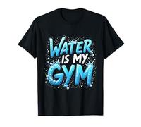 Divertido Regalo de Cita de natación Water Is My Gym Camiseta