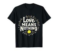 Divertido Regalo de Cita de Tenis Love Means Nothing Camiseta