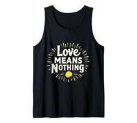 Divertido Regalo de Cita de Tenis Love Means Nothing Camiseta sin Mangas