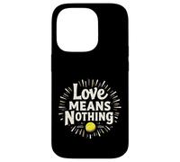 Divertido Regalo de Cita de Tenis Love Means Nothing Carcasa para iPhone 14 Pro