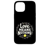 Divertido Regalo de Cita de Tenis Love Means Nothing Carcasa para iPhone 15