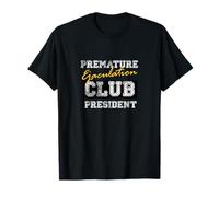 Divertido regalo de diseño de presidente del club de eyaculación precoz Camiseta
