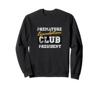 Divertido Regalo de diseño de Presidente del Club de eyaculación precoz Sudadera
