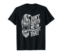 Divertido Regalo Edgar Allan PoE Raven Quoth Edgar Allan PoE Camiseta
