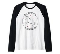 Divertido regalo para amantes de los caballos para niñas y mujeres si involucra caballos Camiseta Manga Raglan