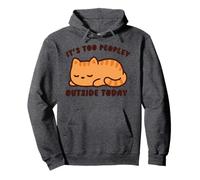 Divertido regalo para amantes de los gatos con texto en inglés It's Too Peopley Outside Today Sudadera con Capucha