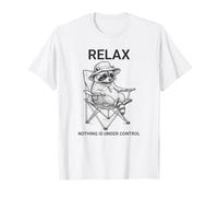 Divertido Relax Nada Está Bajo Control Mapache Camiseta