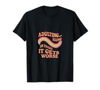 Divertido Retro Adulting - It Gets Peor Rainbow Camiseta