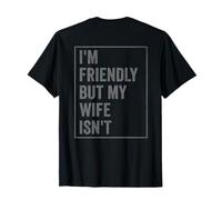 Divertido Retro Marido Soy Amigable Pero Mi Esposa No Lo Es (En La Espalda) Camiseta