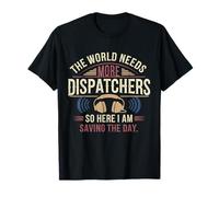 Divertido sarcástico El mundo necesita más despachadores Camiseta