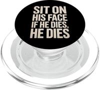 Divertido Sentarse En Su Cara Humor Diciendo Humor Adulto Mujeres Hombres Mordaza PopSockets PopGrip para MagSafe