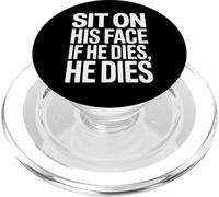 Divertido Sentarse En Su Cara Humor Diciendo Humor Adulto Mujeres Hombres Mordaza PopSockets PopGrip para MagSafe