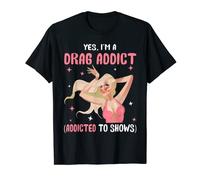 Divertido Sí Im A Drag Adict Muñeca Cara Drag Queen Race Camiseta
