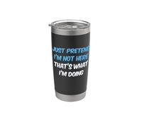 DIVERTIDO SOLO FINGO QUE NO ESTOY AQUÍ ESO ES LO QUE ESTOY HACIENDO HOMBRES Vaso térmico de acero inoxidable de doble pared