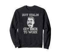 Divertido soviético URSS Stalin Meme Dejar Stalin Volver al Trabajo Sudadera