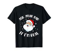 Divertido suéter de Papá Noel de Navidad Pregunta a tu papá si Soy Real Camiseta