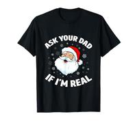 Divertido suéter de Papá Noel de Navidad Pregunta a tu papá si Soy Real Camiseta
