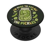 Divertido Tarro de pepinillos con Texto en inglés I'm Here to Eat All The Pickles para Amantes de la PopSockets PopGrip Adhesivo