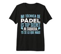 Divertido Técnica De Padel Es Top Secret Padel Tennis Camiseta Premium