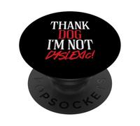 Divertido Thank Dog I'm Not Dyslexic | Conciencia de la Dislexia PopSockets PopGrip Adhesivo