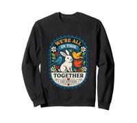 Divertido Todo Esto Juntos como Rehenes Diciendo Sudadera