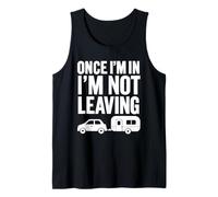 Divertido tráiler de Autocaravana para Acampar una Vez Que esté Dentro, no me voy Camiseta sin Mangas