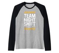 Divertido Turno Nocturno de Equipo Diciendo Mejor Que el Equipo diurno Mujeres Hombres Camiseta Manga Raglan