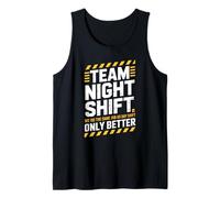 Divertido Turno Nocturno de Equipo Diciendo Mejor Que el Equipo diurno Mujeres Hombres Camiseta sin Mangas