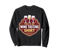 Divertido Winetesting Evento Amante Goer Esta es mi cata de vinos Sudadera