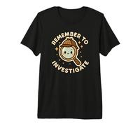 Divertido y Lindo Personaje Recuerda investigar Camiseta Premium