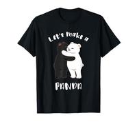 Divertido y Lindo Regalo de Oso Panda Let's Make a Panda Animal Lover Camiseta