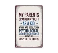 Divertido Y Sarcástico: Mis Padres Me Dieron Nalgadas Cuando Era Niño. Vintage. Trastorno Psicológico. Respeto. Cartel De Metal Letrero De Lata Impermeable Cartel De Chapa 20X30Cm