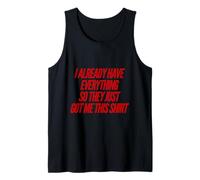Divertido ya lo Tengo Todo, así Que me consiguieron Esto Camiseta sin Mangas