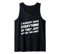 Divertido ya lo Tengo Todo, así Que me consiguieron Esto Camiseta sin Mangas