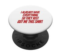 Divertido ya lo Tengo Todo, así Que me consiguieron Esto PopSockets PopGrip Adhesivo