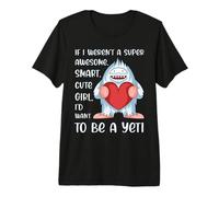 Divertido Yeti Amante Chica Mujer Cita Abominable Muñeco de Nieve Frase Camiseta Premium