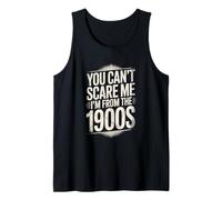 Divertido You Can't Scare Me I'm from The 1900s Retro Camiseta sin Mangas