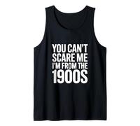 Divertido You Can't Scare Me I'm from The 1900s Retro Camiseta sin Mangas