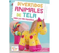 Divertidos animales de tela para los más pequeños | Melanie Mcneice