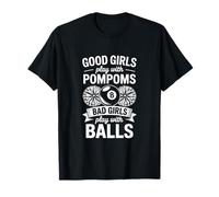 Divertidos Buenas Chicas Pompones Chicas Malas Bolas Diciendo Camiseta