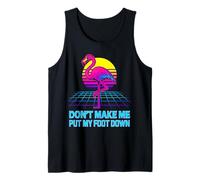 Divertidos colores retro de flamenco Don't Make Me Put My Foot Down Camiseta sin Mangas